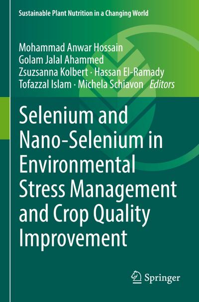 Selenium and Nano-Selenium in Environmental Stress Management and Crop Quality Improvement