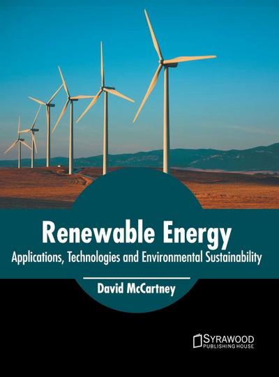 Renewable Energy: Applications, Technologies and Environmental Sustainability