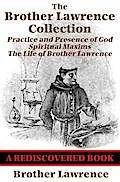 The Brother Lawrence Collection (Rediscovered Books)