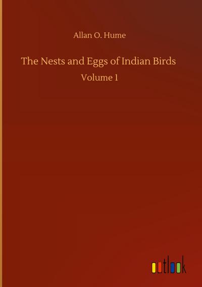 The Nests and Eggs of Indian Birds