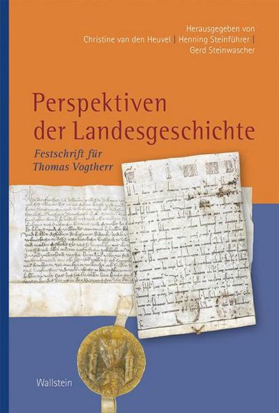 Perspektiven der Landesgeschichte: Festschrift für Thomas Vogtherr (Veröffentlichungen der Historischen Kommission für Niedersachsen und Bremen)