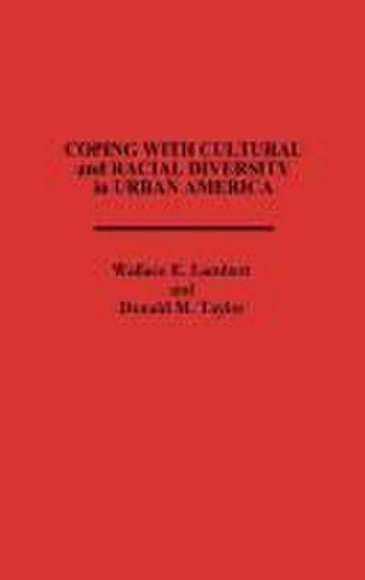 Coping with Cultural and Racial Diversity in Urban America