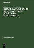 Intracellular space as oligogenetic ecosystem. Proceedings von Hainfried E. A. Schenk | Ebook