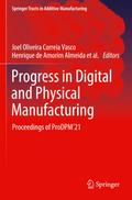 Progress in Digital and Physical Manufacturing