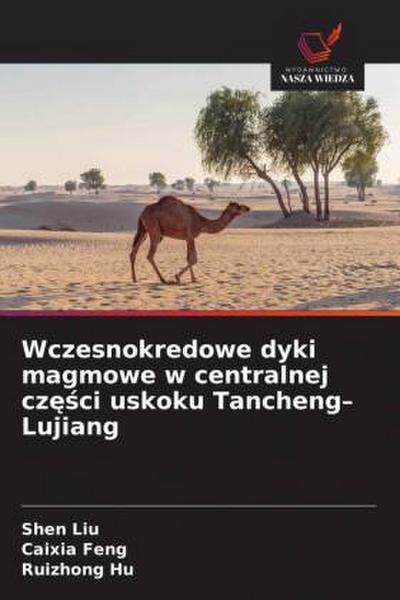 Wczesnokredowe dyki magmowe w centralnej cz¿¿ci uskoku Tancheng-Lujiang