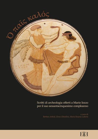 O pais kalòs. Scritti di archeologia offerti a Mario Iozzo p