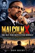 Malcolm X: The Man Who Reinvented Himself.