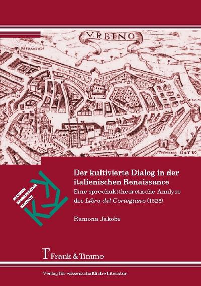 Der kultivierte Dialog in der italienischen Renaissance