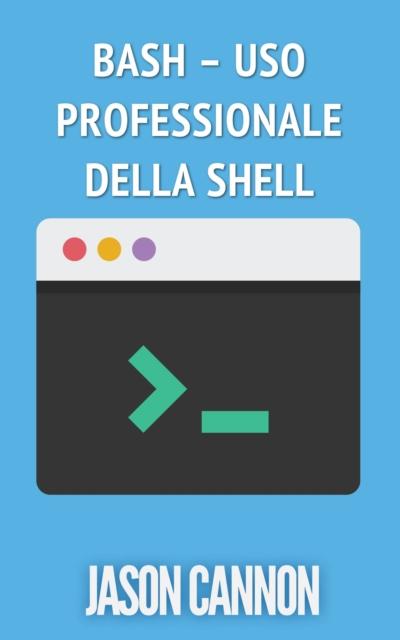 Bash – Uso Professionale Della Shell