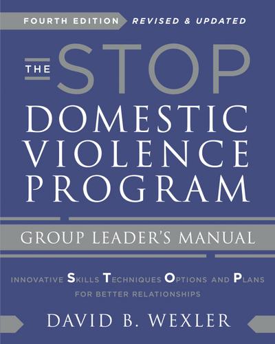 The STOP Domestic Violence Program: Group Leader’s Manual (Fourth Edition)