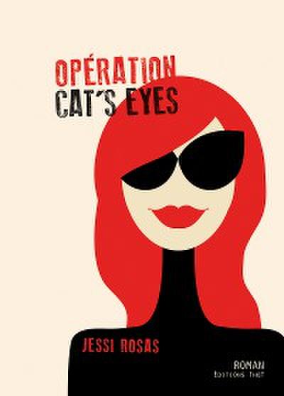 Opération cat’s eyes