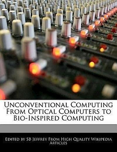 UNCONVENTIONAL COMPUTING FROM