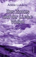Des Zornes und der Liebe Wellen