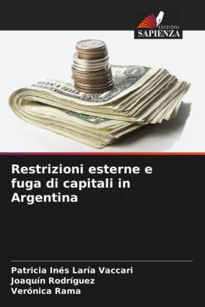 Restrizioni esterne e fuga di capitali in Argentina