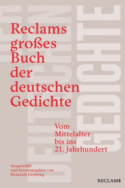 Reclams großes Buch der deutschen Gedichte. Vom Mittelalter bis ins 21. Jahrhundert