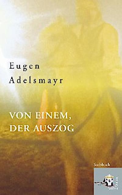 Von einem, der auszog