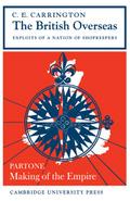 The British Overseas, Part 1, Making of the Empire