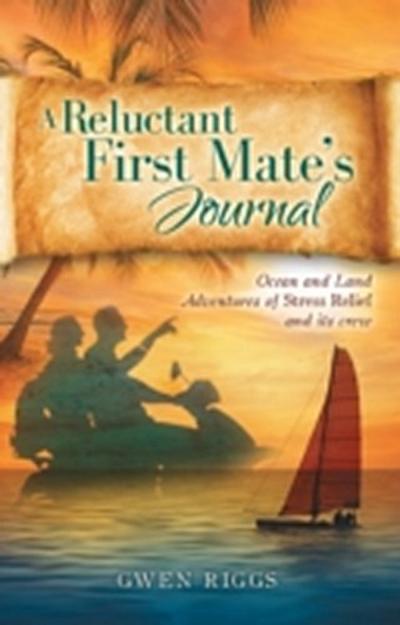 Reluctant First Mate’s Journal