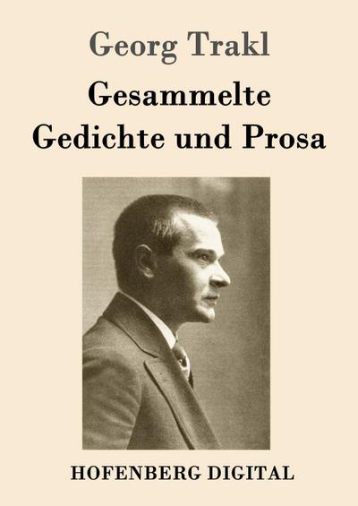 Gesammelte Gedichte und Prosa