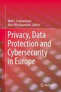 Privacy, Data Protection and Cybersecurity in Europe