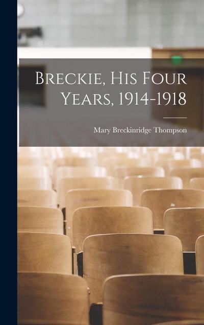 Breckie, His Four Years, 1914-1918