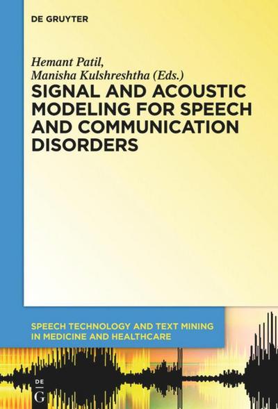 Signal and Acoustic Modeling for Speech and Communication Disorders