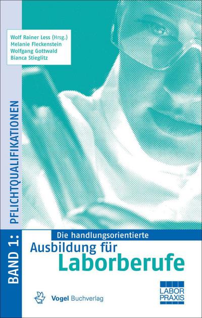 Die handlungsorientierte Ausbildung für Laborberufe / Pflichtqualifikationen