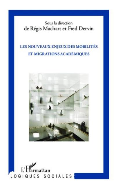 Les nouveaux enjeux des mobilites et migrations academiques