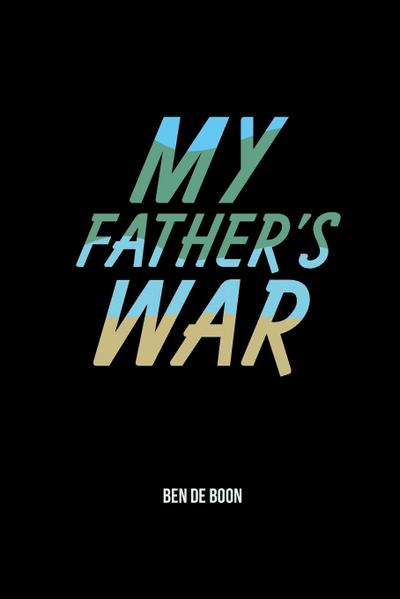 My Father’s War