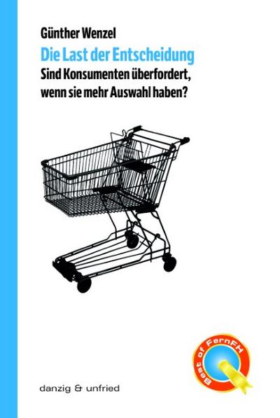 Die Last der Entscheidung