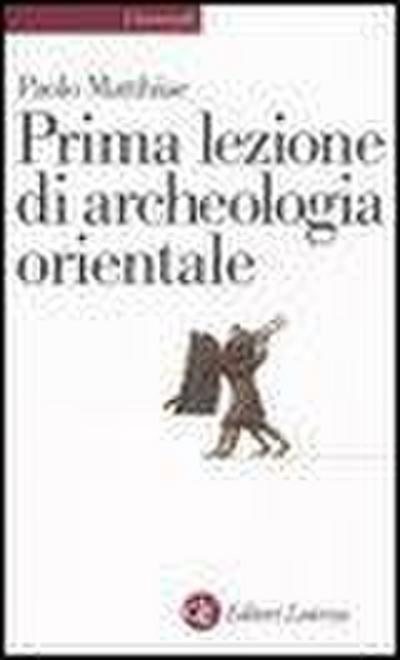 Prima lezione di archeologia orientale
