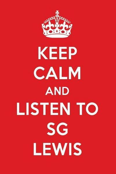 KEEP CALM & LISTEN TO SG LEWIS