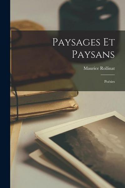 Paysages Et Paysans: Poésies