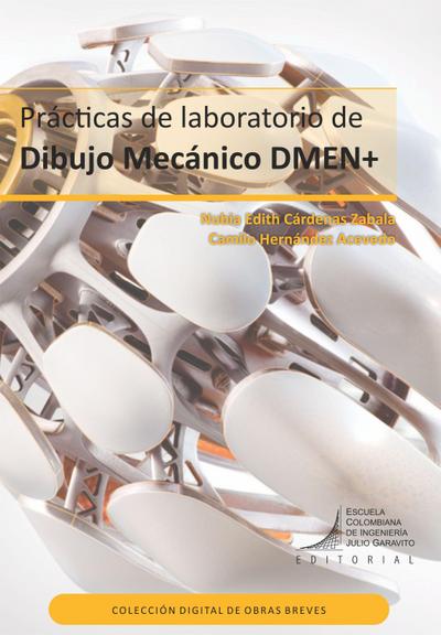Prácticas de laboratorio de Dibujo Mecánico DMEN+