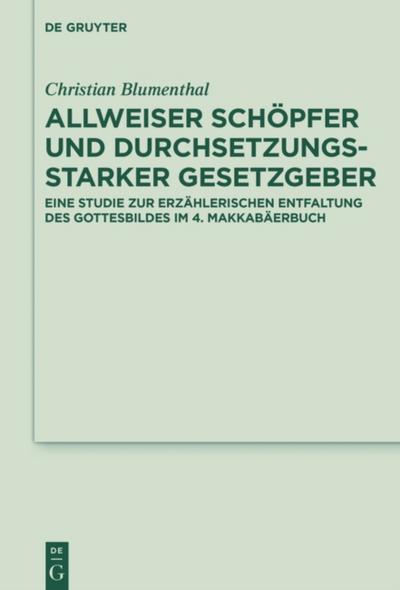 Allweiser Schöpfer und durchsetzungsstarker Gesetzgeber