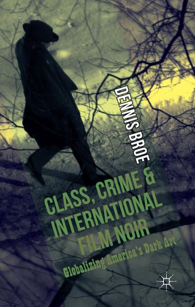 Class, Crime and International Film Noir