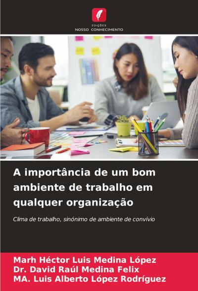 A importância de um bom ambiente de trabalho em qualquer organização