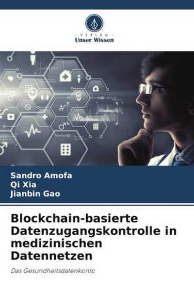 Blockchain-basierte Datenzugangskontrolle in medizinischen Datennetzen