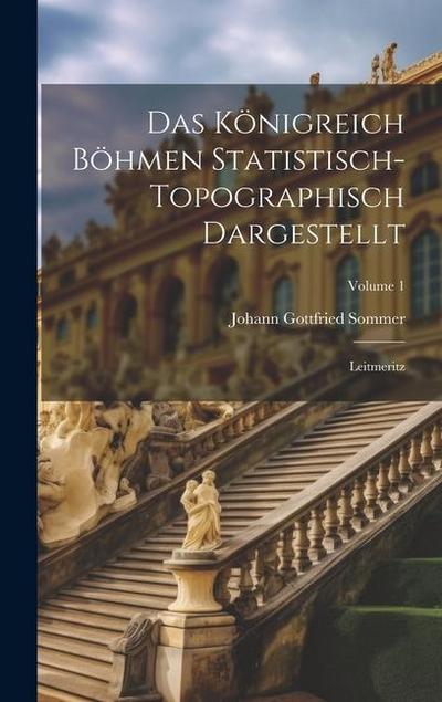 Das Königreich Böhmen Statistisch-topographisch Dargestellt