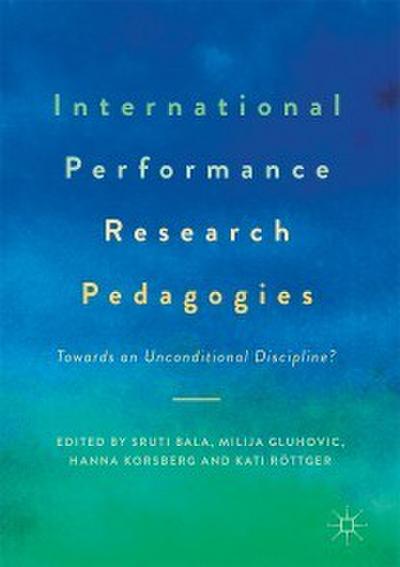 International Performance Research Pedagogies