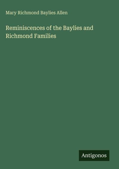 Reminiscences of the Baylies and Richmond Families