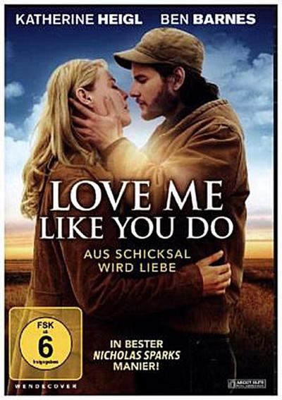 Love me like you do - Aus Schicksal wird Liebe