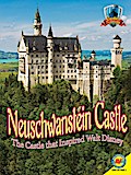 Neuschwanstein Castle: The Castle that Inspired Walt Disney