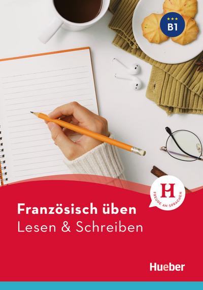 Französisch üben - Lesen & Schreiben B1: Buch