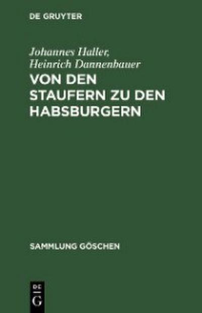 Von den Staufern zu den Habsburgern