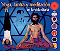 Yoga, tantra y meditación en la vida diaria