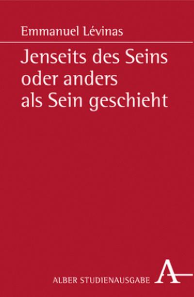 Jenseits des Seins oder anders als Sein geschieht