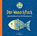 Der Wunschfisch: Geschenkbuch zur Erstkommunion