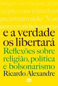 E a verdade os libertará