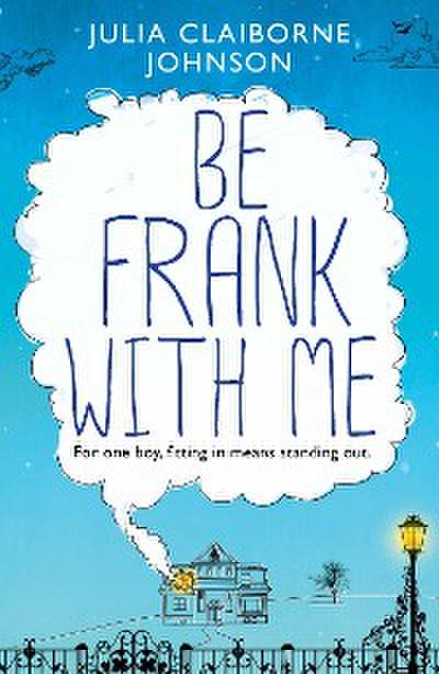 Be Frank with Me